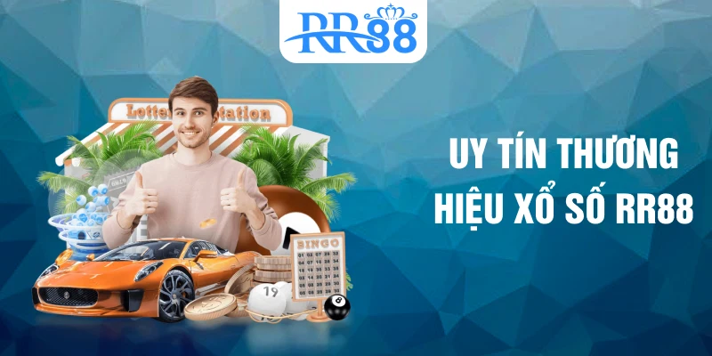 Uy tín thương hiệu xổ số RR88